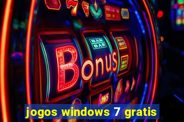 jogos windows 7 gratis